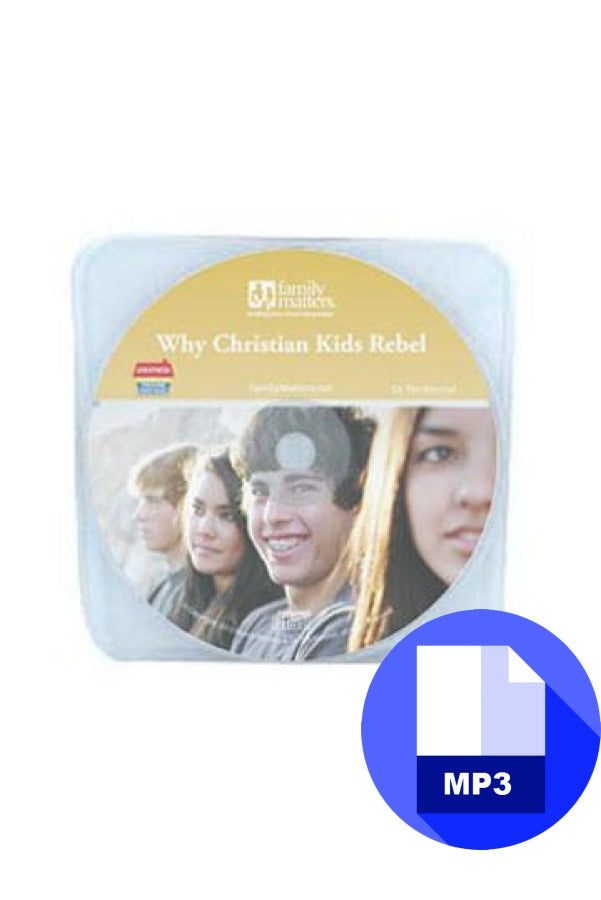 Why do Kids From Christian Homes Rebel? - MP3 Download